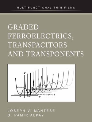 cover image of Graded Ferroelectrics, Transpacitors and Transponents